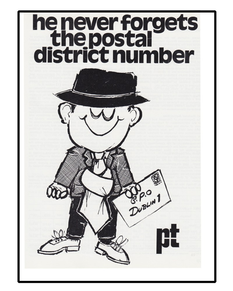 A cartoon character wearing a suit and hat, holding a letter with 'P.O. Dublin 1' written on it, accompanied by the text 'he never forgets the postal district number'.